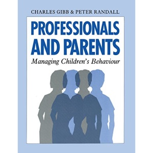 Professionals and Parents: Managing Children's Behaviour