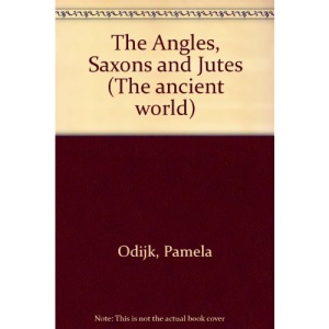 The Angles, Saxons and Jutes (The ancient world)