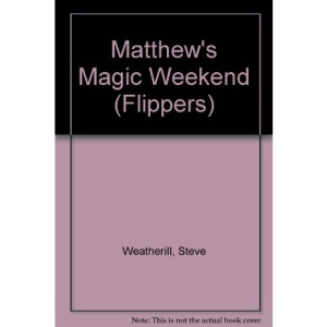 Matthew's Magic Weekend (Flippers)