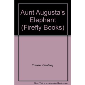 Aunt Augusta's Elephant (Firefly Books)