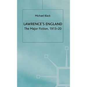 Lawrence's England: The Major Fiction, 1913-20