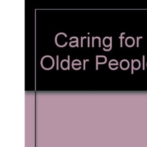 Caring for Older People