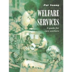 Welfare Services: A Guide for Care Workers
