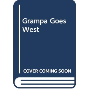 Grampa Goes West