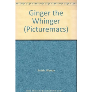 Ginger the Whinger (Picturemacs)