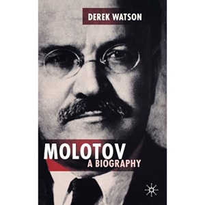Molotov: A Biography (Centre for Russian and East European Studies)