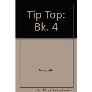 Tip Top: Bk. 4