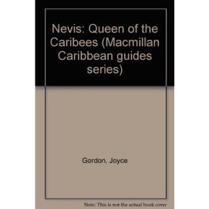 Nevis: Queen of the Caribees (Macmillan Caribbean guides series)