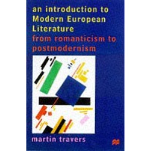 An Introduction to Modern European Literature: From Romanticism to Postmodernism