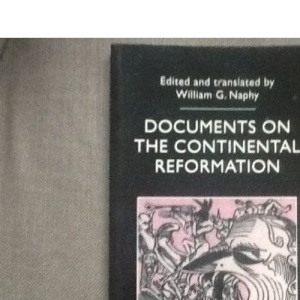 Documents on the Continental Reformation (Macmillan Documents in History S.)