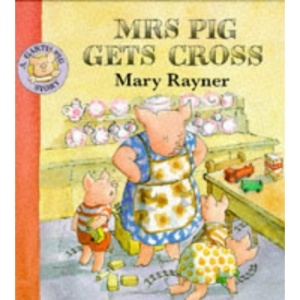 Mrs. Pig Gets Cross (Garth Pig Story Books)