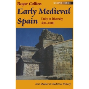 Early Medieval Spain: Unity in Diversity, 400 - 1000 (New Studies in Mediaeval History)
