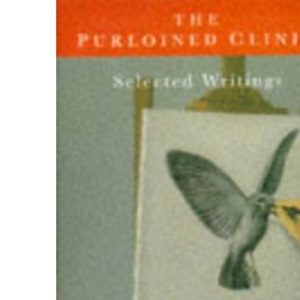 The Purloined Clinic: Selected Writings