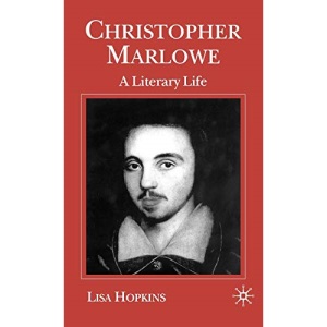 Christopher Marlowe: A Literary Life (Literary Lives)