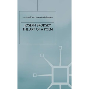Joseph Brodsky: The Art of a Poem