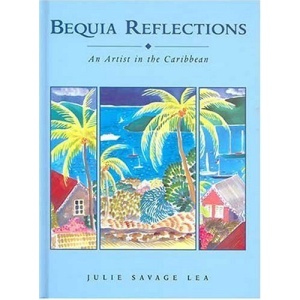 Bequia Reflections: An Artist in the Caribbean