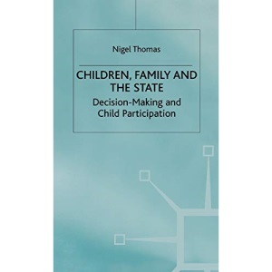 Children,Family and the State: Decision Making and Child Participation