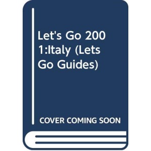 Let's Go 2001:Italy (Let's Go S.)