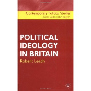 Political Ideology in Britain (Contemporary Political Studies)