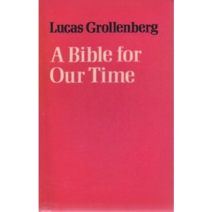 Bible for Our Time: Reading the Bible in the Light of Today's Questions