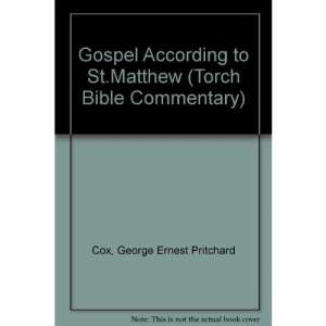 Gospel According to St.Matthew (Torch Bible Commentary)