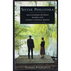 Sister Philothea: Relationships Between Women and Roman Catholic Priests