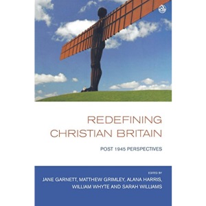 Redefining Christian Britain: Post 1945 Perspectives