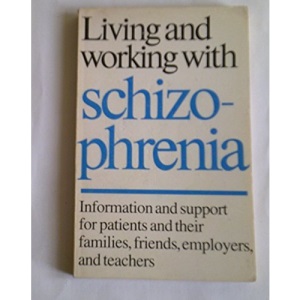 Living and Working with Schizophrenia