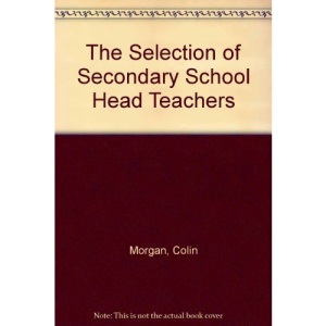 The Selection of Secondary School Head Teachers
