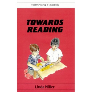 Towards Reading: Literacy Development in the Pre-school Years (Rethinking Reading)