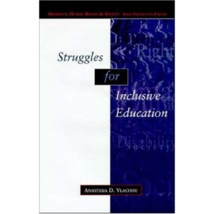 Struggles for Inclusive Education: An Ethnographic Study (Disability, Human Rights & Society)