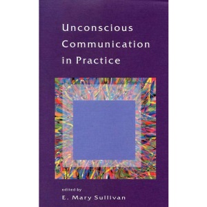 Unconscious Communication in Practice