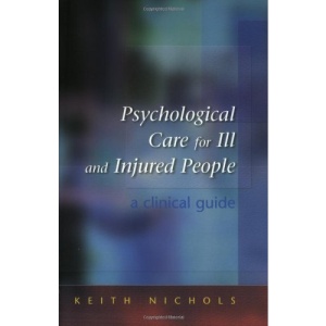 Psychological Care for the Ill and Injured: A Clinical Handbook