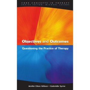 Objectives and Outcomes (Core Concepts in Therapy)