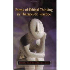 Forms Of Ethical Thinking In Therapeutic Practice