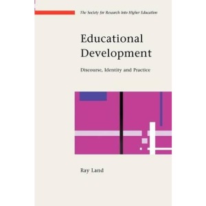 Educational Development: Discourse, Identity and Practice (Society for Research into Higher Education)