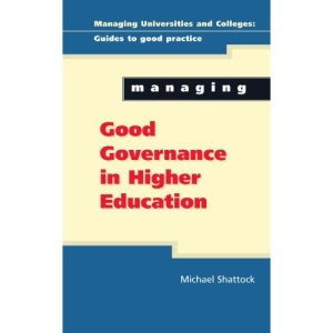 Managing Good Governance (Managing Universities and Colleges)