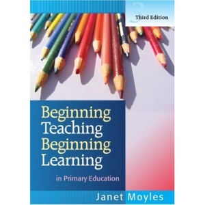 Beginning Teaching, Beginning Learning: in Primary Education