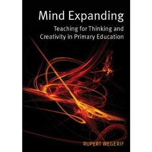 Mind Expanding: Teaching for Thinking and Creativity in Primary Education