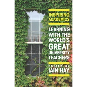 Inspiring Academics: Learning with the World's Great University Teachers