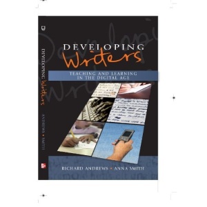 Developing Writers: Teaching and Learning in the Digital Age