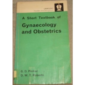 A Short Textbook of Gynaecology and Obstetrics (University Medicine Texts)