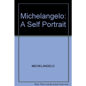 Michelangelo: A Self Portrait