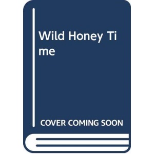 Wild Honey Time