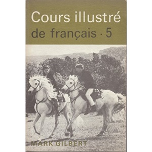 Cours Illustre de Francais: Bk. 5