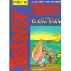 Asterix and the Golden Sickle (Classic Asterix hardbacks)