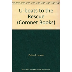 U-boats to the Rescue (Coronet Books)