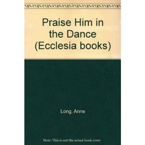 Praise Him in the Dance