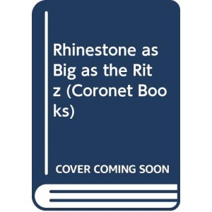 Rhinestone as Big as the Ritz (Coronet Books)