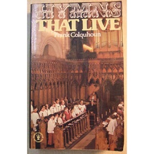 Hymns That Live (Hodder Christian paperbacks)